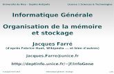 Informatique Générale Organisation de la mémoire et …deptinfo.unice.fr/~jf/InfoGene/6-stockage.pdf · ... une somme de contrôle permettant de détecter/corriger des ... (il