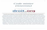 Code minier (nouveau) - codes.droit.orgcodes.droit.org/CodV3/minier.pdf · ... 14 Chapitre Ier : Le droit d ... Contrôle administratif et constatation ... contraires prévues par