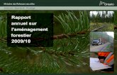 Rapport annuel sur l'aménagement forestier 2009/10 · des principales activités d’’aménagement forestier réalisées en 2009-2010. ... entretenus, la majeure partie des activités