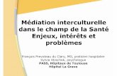 Médiation interculturelle dans le champ de la Santé …inpes.santepubliquefrance.fr/jp/cr/pdf/2008/Session7/09_PREVOTEAU.… · • Prise en charge médico-sociale ... L’équipe