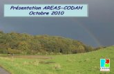 Présentation AREAS-CODAH Octobre 2010 · Elaboration et exécution d’un plan de surveillance réglementaire des ouvrages hydrauliques. OBJECTIFS Répondre à la réglementation