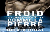 Froid comme la pierre (Les Tornades d'Acier t. 1) …ekladata.com/...tornades_d_acier_T1_Froid_comme_la_pierre_-_Ol.pdf · LES TORNADES D’ACIER FROID COMME LA PIERRE Olivia Rigal