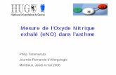 Mesure de l’Oxyde Nitrique exhalé (eNO) dans l’asthmefiles.chuv.ch/internet-docs/ial/ial_eno_taramarcaz_jra06.pdf · - 14.04.06 exacerbation RC, toux matinale, sibillances, pas