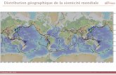 Distribution géographique de la sismicité mondiale · Distribution géographique de la sismicité mondiale. R. Bousquet 2011-2012 L1 - Physique & chimie de la Terre Distribution