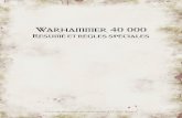 Warhammer 40 000 - lacompagniedelanneau.free.frlacompagniedelanneau.free.fr/download/regles_speciales.pdf · Résumé et règles spéciales Warhammer 40 000 Livre de règle v6.1.4