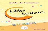 Guide du formateur - fftir.org · 4 « CIBLES COULEURS » guide du formateur 2014 2 Le cadre général de la progression « Cibles Couleurs » : 2.1. Le public concerné La …