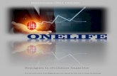 ONELIFE - onefrancophone.eu · Mail : accounting@onecoin.eu Backoffice/ « Contact us » Le Bon Etat d’Esprit Lorsque vous démarrez Onecoin Onelife, nous vous conseillons de développer