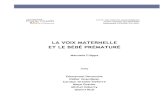LA VOIX MATERNELLE ET LE BÉBÉ PRÉMATURÉ - … · LA VOIX MATERNELLE ET LE BÉBÉ PRÉMATURÉ 2 Abstract This thesis investigated the effects, the responsiveness, the characteristics