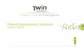 Rapid Deployment Solution - twinsol.com · e s es RH 1. Fidéliser ses clients 2. Augmenter la valeur de son parc clients 3. Optimiser sa productivité 4. Suivre les normes qualité