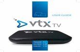 USER GUIDE - vtx.ch · En cas d’absence d’un de ces éléments, veuillez contacter VTX. Télécommande ... Si vous souhaitez connecter votre décodeur VTX TV à votre modem en