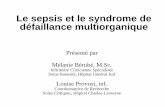 Le sepsis et le syndrome de dysfunction multi …©veloppement du SDRA et de la pancréatite aiguë nécrosante b. La défaillance du système nerveux central survient jusqu’à 70%