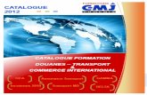FORMATIONS COMMERCE INTERNATIONAL - … · Décision 115/2003/CE : EMCS ... Evaluer le niveau de son entreprise afin d’obtenir le statut d’OEA Programme 1 - Rappel et contexte