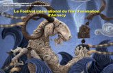 Le Festival international du film d'animation d'Annecylivre-rose.hyper-media.eu/.../uploads/2014/12/Cours-10_IAE-2014.pdf · •L'exploration des possibilités narratives du cinéma
