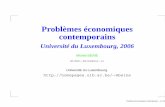 Problèmes économiques contemporains - Michel Beine economiques... · 2009-04-02 · Problèmes économiques contemporains Université du Luxembourg, ... Problèmes économiques