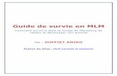 Guide de survie en MLM - mlmconseilsetsolutions.commlmconseilsetsolutions.com/.../09/Votre-Guide-de-survie-en-MLM.pdf · Guide de survie en MLM ... et de leur fournir des informations