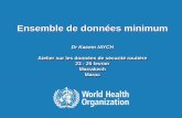 Ensemble de données minimum - ssatp.org · 2| Atelier sur les données de sécurité routière | 23 –25 fevrier Marrakech Maroc Objectif Décrire l'ensemble de données minimum