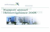 Rapport d'hémovigilance 2008 - ANSM · dhémovigilance, des représentants des autres directions et départements de lAfssaps impliqués dans la gestion des produits sanguins labiles