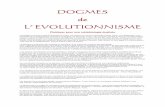 DOGMES DE L'EVOLUTIONNISME - ekladata.comekladata.com/.../DOGMES-DE-L-EVOLUTIONNISME.pdf · ensemble de la métaphysique, cherche à investiguer, en amont du vivant, son pourquoi,