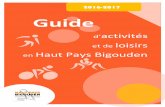 2016-2017 Guide - cchpb.bzh · Guide d’activités et de loisirs en Haut Pays Bigouden. 1 | P a g e . 2 | P a g e Sommaire Sports collectifs Sports individuels P. 5 Sports de combat
