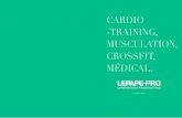 CARDIO -TRAINING, MUSCULATION, CROSSFIT, · PDF fileMUSCULATION LE HAUT GAMME DE LA MUSCULATION 8 AUTOMNE / HIVER 2017 CARDIO-TRAINING / MUSCULATION / CROSSFIT / MÉDICAL 9 Leg extension