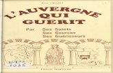 L'Auvergne qui guérit : par ses saints, ses sources, ses ...excerpts.numilog.com/books/9782402408332.pdf · miraculeuses, de nos eaux spécifiques oubliées, méconnues et qui pourtant