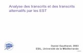 Analyse des transcrits et des transcrits alternatifs par ...rna.igmors.u-psud.fr/gautheret/cours/DEA-EST-2003.pdf · Analyse des transcrits et des transcrits alternatifs par les EST