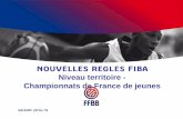 Niveau territoire - Championnats de France de jeunes · REGLE DES 24 SECONDES 24 14 secondes non applicables aux niveaux : • Championnats de France de Jeunes • Championnats territoriaux.