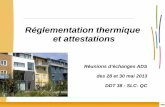 Réglementation thermique et attestationsalecgrenoble.free.fr/File/News_pro/N_5/DDT38-RT_et_attestations-05... · si coût des travaux rénovation thermique lourde sur enveloppe,