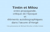 entre propagande, critique de l’époque et éléments ... · Tintin et Milou entre propagande, ... Entre propagande et critique Tintin en Amérique (1931) • Intérêt aux indiens
