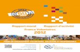 Rapport moral Rapport d’activité France Volontaires 2012 · 37 Le stage retour de SCV Haïti phase 3 ... des initiatives de valorisation des ... 9 Rapport d’activité 2012 de