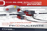FOR IN-DIE SOLUTIONS - pronic.compronic.com/mailing/201804/img/Indie-Automation-FR-web.pdf · Depuis sa création en 1989, Pronic est devenu le leader mondial des solutions de taraudage