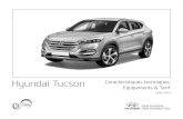 Hyundai Tucson - challenges.fr · Dégivrage des balais d'essuie- glace avant P l l l Direction assistée électrique asservie à la vitesse l l l l Eclairage additionnel en virage