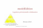 modelEditionmodeledim.cluster003.ovh.net/download/Presentation_modelEdition.pdf · • Mieux y utiliser les compétences et expériences de leurs responsables ... – 18 ans d’expérience
