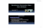 Syndrome Coronaire Aigu : Cas clinique - cnch.fr · Cas clinique Nicolas DANCHIN HEGP, Paris ... Place de la stratégie invasive Classe Niveau Une stratégie invasive (dans les 72