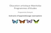 Éducation artistique ManitobaÉducation artistique … · Au préalable, les élèves ont appris le mélange des couleurs et la composition. ... et celle des autres, en matière