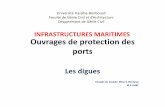 Ouvrages de protection des ports - univ-chlef.dz · - Des digues flottantes de grandes dimensions sont envisageables, par ex. celle de Monaco, mais sont très ... pour le dimensionnement
