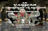 LE VATICAN, L’ARGENT - BIENVENUE - …levigilant.com/vatican_argent_pouvoir/vatican_argent_pouvoir.pdf · le livre de Frédéric Harcourt «Le Vatican, ... Les Deux Babylones, par