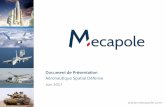 Document de Présentation Aéronautique Spatial Défensemecapole.com/wp-content/uploads/2014/07/20170531_Document... · 2017-06-16 · Traitement thermique et contrôle ... Spécialistes