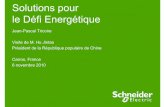 Solutions pour le Défi Energétique · 2010-11-17 · des prix de l’énergie Dérèglement du climat Conflits pour l’accès aux ressources et leur contrôle. Schneider Electric