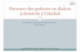 Parcours des patients en dialyse à domicile à · PDF fileParcours des patients en dialyse à domicile à Calydial ... Equipe Mobile de Dialyse Péritonéale Pose KT Replis HDJ Reprise