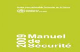 Frenchversion29MAI SA:Mise en page 1 - IARC …governance.iarc.fr/FR/Docs/safety_manual2009fr.pdf · AVANT-PROPOS Au CIRC, la santé et la sécurité au travail sont d’une importance