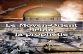 Le Moyen-Orient selon la prophétie - Le Monde de … · La Bible révèle le rôle vital de Jérusalem – une ville au passé remarquable et au futur encore plus étonnant – qui