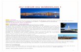 AU CŒUR DU BORDELAIS !ascren84.fr/pdf/BORDEAUX-ASCREN.pdf · 2018-01-17 · AU CŒUR DU BORDELAIS ! Jour 1 : ARRIVEE Départ de votre ville le matin en autocar en direction de Bordeaux.