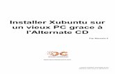 l'Alternate CD un vieux PC grace à Installer Xubuntu sur · Sinon, je vais vous montrer comment faire à l'aide du logiciel de gravure gratuit CDBurnerXPPro. Tout d'abord, commencez