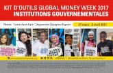 KIT D’OUTILS GLOBAL MONEY WEEK 2017 …globalmoneyweek.org/resources/gmw2017/toolkits/french/government... · sociaux en nous montrant comment vous célébrez la GMW ! ... avec