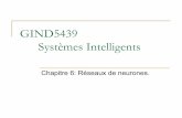 GIND5439 Systèmes Intelligents - umoncton.ca · Réseaux de neurones ... Le neurone calcul la somme pondérée des entrées et compare le résultat avec la valeur seuil θ.