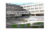 BIBLIOTHÈQUE SAINTE-BARBE 2004 - enssib.fr · Le projet a été élaboré par le Comité d’orientation stratégique pour les ... par le comite de pilotage du ... nord le mur d’enceinte