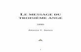 LE MESSAGE DU TROISIÈME ANGEmessage1888.com/Livres/JON/TA5/JON-TA5.pdfPéface Voici les seize derniers sermons sur Le Message du Troisième Ange, du Pasteur A. T. Jones, à la Conférence