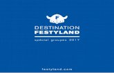 DESTINATION FESTYLANDfestyland.com/site/wp-content/files_mf/1478601842... · LA FAMILLE Jouez, riez et détendez-vous ! Partagez en famille, une journée d’exception et d’éclats