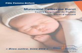 Maternité Catherine Baret - ch-aix.fr©... · A la naissance, le bébé sera ... Avec ce label, les équipes médicales et de soins s'engagent avec vous à relever ... (garant d’une